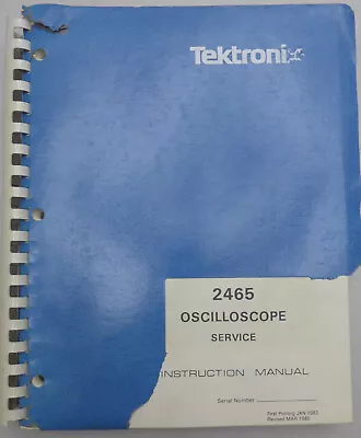 Buy Tektronix 2465 Oscilloscope Service Instruction Manual W/ Fold-out Schematics • 39.95$