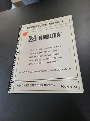 Buy Kubota Two Stage Snowblower G2538a, G2546a, G3200, G4200h, G5200 Operator's Man • 15$