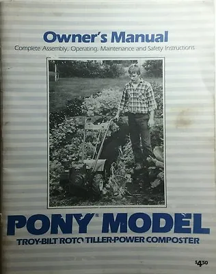 Buy Troy-Bilt 1985 PONY Walk-Behi Tiller Owner & Service Manual Composter Garden-Way • 154.99$