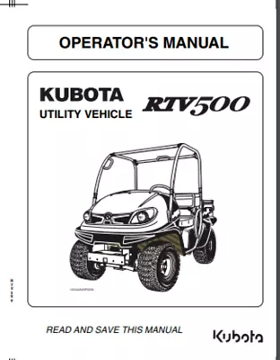 Buy 2008 Kubota RTV500 Operator's Manual 96 Pages Card Stock & Gloss Covers • 20.95$