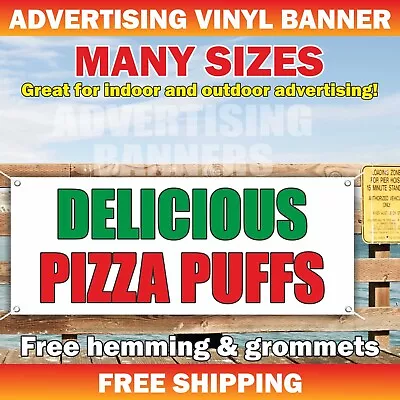 Buy DELICIOUS PIZZA PUFFS Advertising Banner Vinyl Mesh Sign Food Truck Restaurant • 219.95$