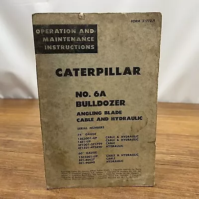 Buy Vintage 1960s Caterpillar No. 6A Bulldozer Operation Manual 88E1-UP Form 31772-9 • 9.48$