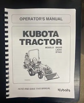 Buy 23 Tractor Operator Instruction Maintenance Manual Kubota BX23S LA340 BT603 • 24.32$
