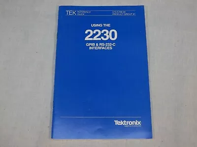 Buy Tektronix 2230 Using GPIB RS-232-C Interfaces Reference Guide 070-5709-00 • 9.99$