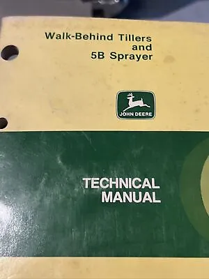 Buy John Deere Technical Manual Walk Behind Tiller And 5B Sprayer • 25$