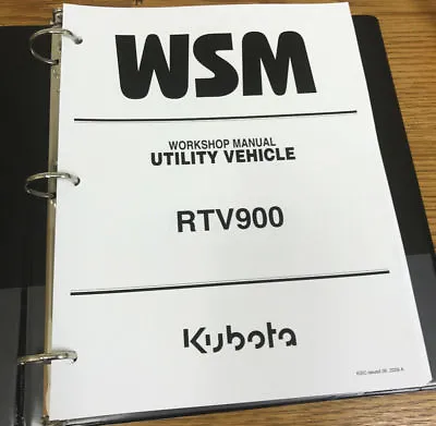 Buy Kubota RTV900 RTV 900 UTILITY VEHICLE WSM Workshop Service Repair IN BINDER • 68.06$