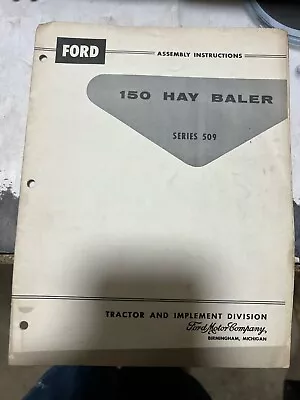 Buy Used Ford 150 Hay Baler Series 509 Assy Instructions • 10$