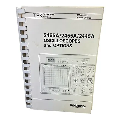 Buy Tektronix 2465a/2445a/2445a Oscilloscopes & Options Operator's Manual White Cvr • 44.95$