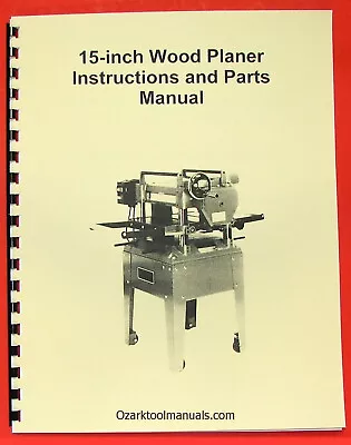 Buy JET/Asian  JWP-15HO 15  Wood Planer Owners Operator's & Parts Manual 0387 • 20$
