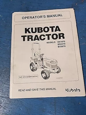 Buy Kubota BX1870 BX2370 BX2670 Tractor Operators Manual. • 17.99$