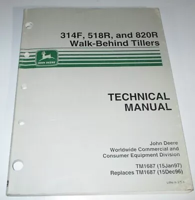 Buy John Deere 314F 518R 820R Walk Behind Tiller Technical Manual JD ORIGINAL! 1/97 • 18.85$