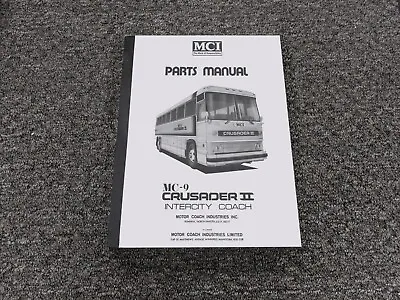 Buy 1980 MCI MC-9 MC-9A MC-9B Crusader II Coach Bus Parts Catalog & Service Manual • 221.26$
