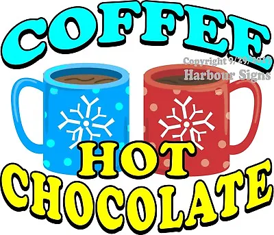 Buy Coffee Hot Chocolate DECAL (Choose Your Size) Food Truck Concession Sticker • 12.99$