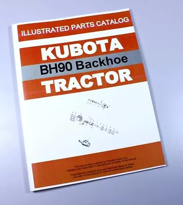 Buy Kubota Bh90 Backhoe Parts Assembly Manual Catalog Exploded Views Numbers • 18$
