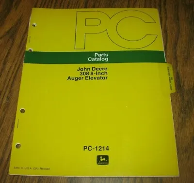 Buy John Deere 308 8  Auger Elevator Parts Catalog Manual Book PC1214 Jd 1976 Hay • 10.94$