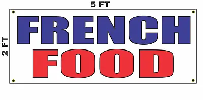 Buy FRENCH FOOD Banner Sign 2x5 For Restaurant Bar Food Truck Or Trailer • 19.76$
