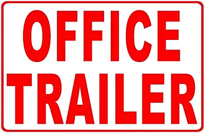 Buy Office Trailer Sign. Size Options.  • 24.99$