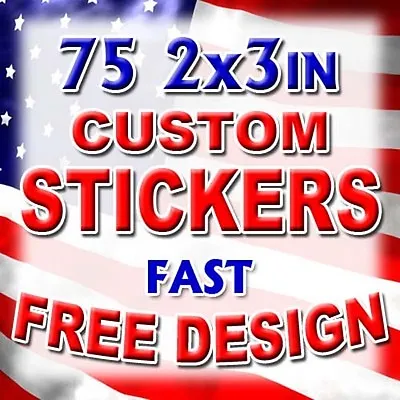 Buy 75 2x3 Custom Printed Full Color Outdoor Vinyl Business Logo Sticker Decal Label • 29.99$
