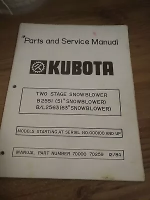 Buy Kubota B2551 & B/L2563 Snow Blowers Original Parts & Service Repair Manual 12/84 • 14.88$