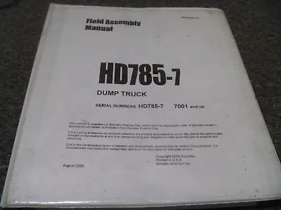 Buy Komatsu HD785-7 Dump Truck Field Assembly Manual S/N 7001-Up • 199$
