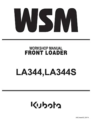 Buy Front Loader Workshop Repair Manual Kubota LA344 & LA344S • 8.02$