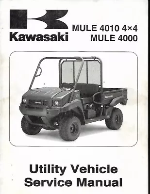 Buy Kawasaki 4010 4x4 Mule And 4000 Utility Vehicle Service Manual • 59.99$