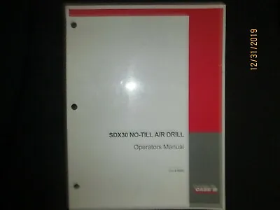Buy CASE- IH SDX30  NO-TILL AIR DRILL Operators And Maintenance Manual Original 2002 • 74.98$