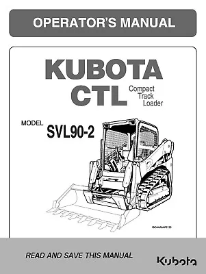 Buy 90-2 Compact Track Loader Operator's Manual Kubota SVL90-2 V0621-58 • 22.97$