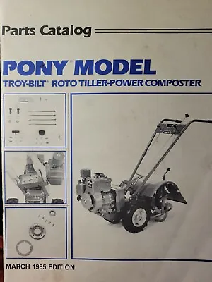 Buy Troy-Bilt Pony IV Roto Tiller 1985 Parts Catalog Manual S/n S164133-S186071 5011 • 64.99$