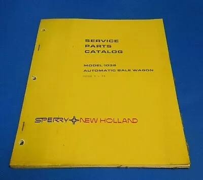 Buy New Holland 1036 Automatic Bale Wagon Service Parts Catalog Manual 5103610 9/78 • 15.99$