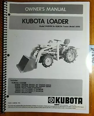 Buy Kubota KUB206 Loader For 6000 B6000 Tractor Owner's Operator's & Parts Manual  • 15.99$