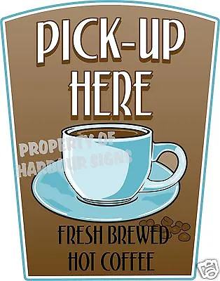 Buy Pick-up Here Decal 14  Coffee Food Truck Concession Restaurant Vinyl Sticker • 16.95$