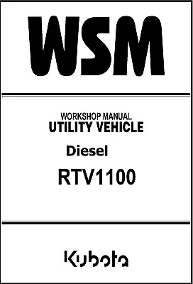 Buy Side By Side Service Manual Fits Kubota RTV1100 Diesel Utility -479 Pages • 33.97$