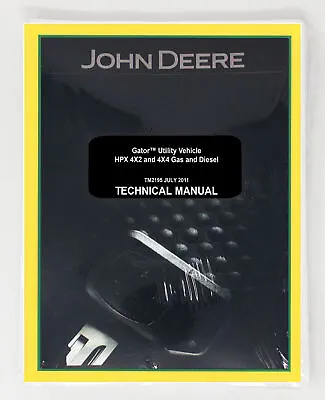 Buy John Deere Gator HPX 4X2 4X4 Gas Diesel Technical Service Repair Manual -TM2195 • 70$