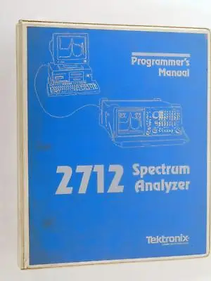 Buy 1991 Tektronix 2712 Spectrum Analyzer Programmer's Manual • 48.75$