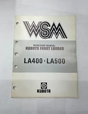 Buy Work Shop Manual For Kubota Front Loader Models LA400 And LA500 • 12$