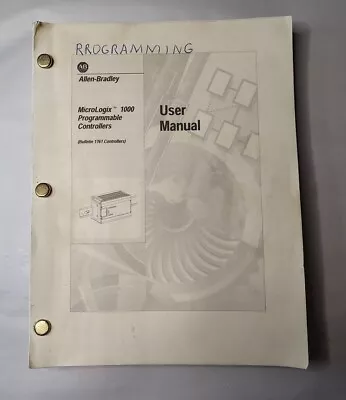 Buy ALLEN BRADLEY MICROLOGIX 1000 (Bulletin 1761 Controllers) USER Manual Programing • 25$