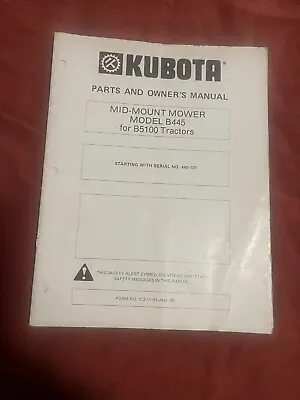 Buy KUBOTA Mid-Mount Mower Model B445 For B5100 Tractors ~ Parts & Owner's Manual • 12.99$
