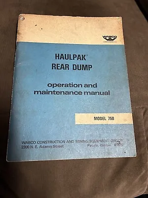 Buy Haulpak End Dump Truck Maintenance And Service Manual, 75 Ton Off Road. • 9.99$
