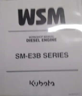 Buy Kubota Sm-e3b Series Diesel Engine Workshop, Service Manual • 30$