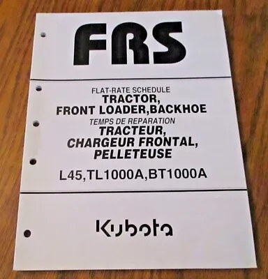 Buy Kubota L45 TL1000A BT1000A Tractor Loader Backhoe Flat Rate Schedule Manual 2009 • 19.99$