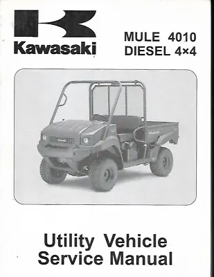 Buy Kawasaki Mule 4010 Diesel  4x4  Utility Vehicle Service Manual • 49.99$