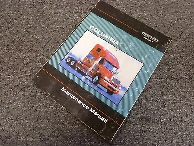Buy 2011 Freightliner Columbia CL112 CL120 Truck Owner Operator Maintenance Manual • 139.30$