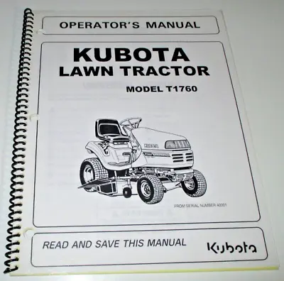 Buy Kubota T1760 Lawn Garden Tractor Operators Owners Manual OEM 1/03 (s/n 40001&up) • 26.99$