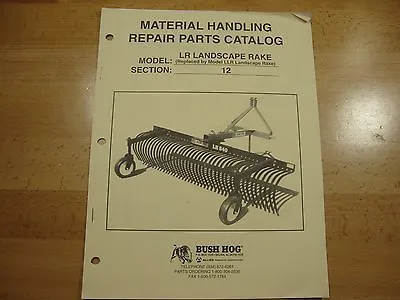 Buy Bush Hog Landscape Rake Parts Catalog Manual LR-600 LR-720 LR-840 1998 • 11$