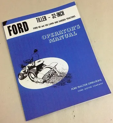 Buy Ford 32-inch Tiller For 80 And 100 Lawn Garden Tractors Operators Owners Manual • 13.27$