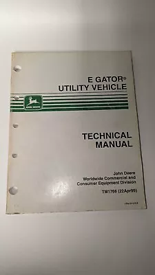Buy John Deere E Gator Utility Vehicle Technical Manual TM1766 April 99 FREE SHIPP  • 22$