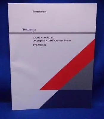 Buy Tektronix A6302 & A6302XL Probe Instruction Manual Tek P/N: 070-3905-04  • 35$