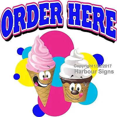 Buy Order Here Ice Cream DECAL (Choose Your Size) Food Truck Vinyl Sign Concession • 51.99$