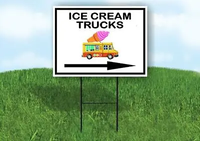 Buy ICE CREAM TRUCKS RIGHT ARROW Yard Sign Road With Stand LAWN SIGN Single Sided • 19.99$